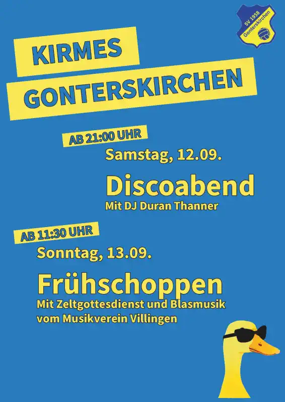 Die Kirmes in Gonterskirchen findet am Wochenende des 12. und 13. September 2026 auf dem Sportplatz Gonterskirchen statt und wird vom SV Gonterskirchen ausgerichtet.