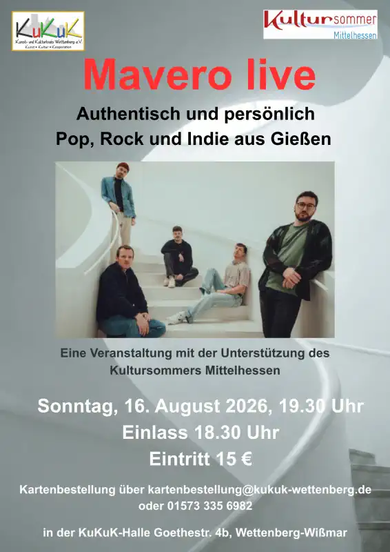 Am Sonntag, den 16. August 2026, tritt die Gießener Band Mavero um 19.30 Uhr in der Kunsthalle des Kunst‑ und Kulturkreises Wettenberg (KuKuK) in der Goethestraße 4b in Wettenberg‑Wißmar auf.