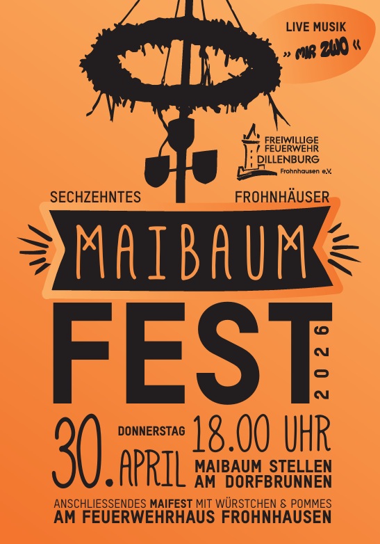 Das 16. Maibaumfest in Frohnhausen lädt am Donnerstag, 30. April 2026, wieder zu einem stimmungsvollen Start in den Mai ein.