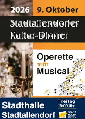 Das 3. Stadtallendorfer Kultur-Dinner in der Stadthalle Stadtallendorf am Freitag, den 09.10.2026 um 19:00 Uhr, wurde abgesagt.