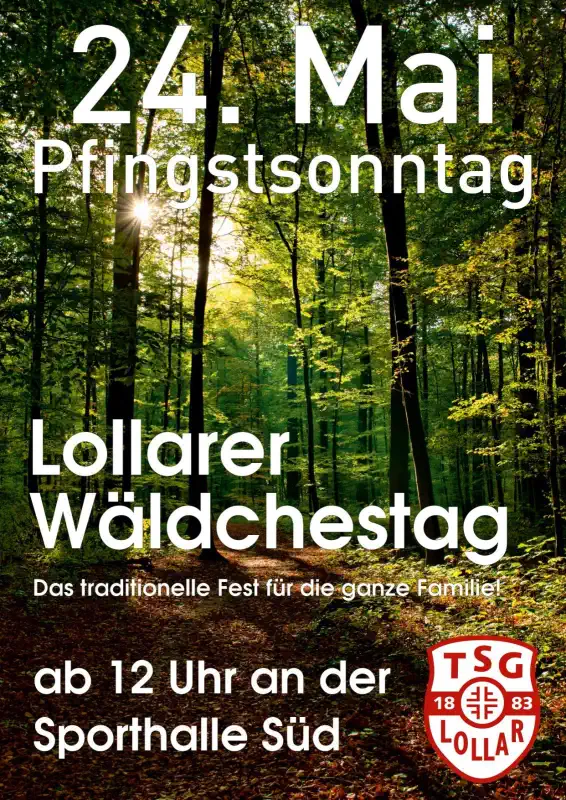 Am Pfingstsonntag, dem 24. Mai 2026, lädt die TSG 1883 Lollar wieder zum traditionellen Lollarer Wäldchestag ein – einem Fest, das seit Generationen Familien, Freunde und Nachbarschaften zusammenbringt.
