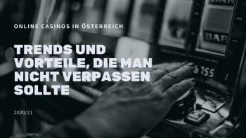 Online Casinos in Österreich: Trends und Vorteile, die man nicht verpassen sollte Online Casinos in Österreich: Trends und Vorteile, die man nicht verpassen sollt